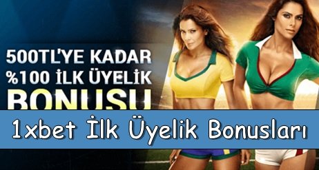 1xbet İlk Üyelik Bonusları
