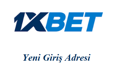 1xbet Yeni Giriş Adresi