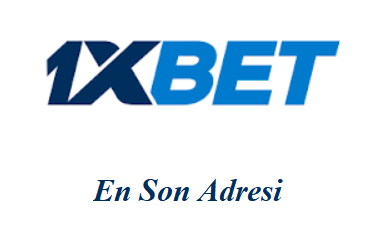 1xbet En Son Adresi