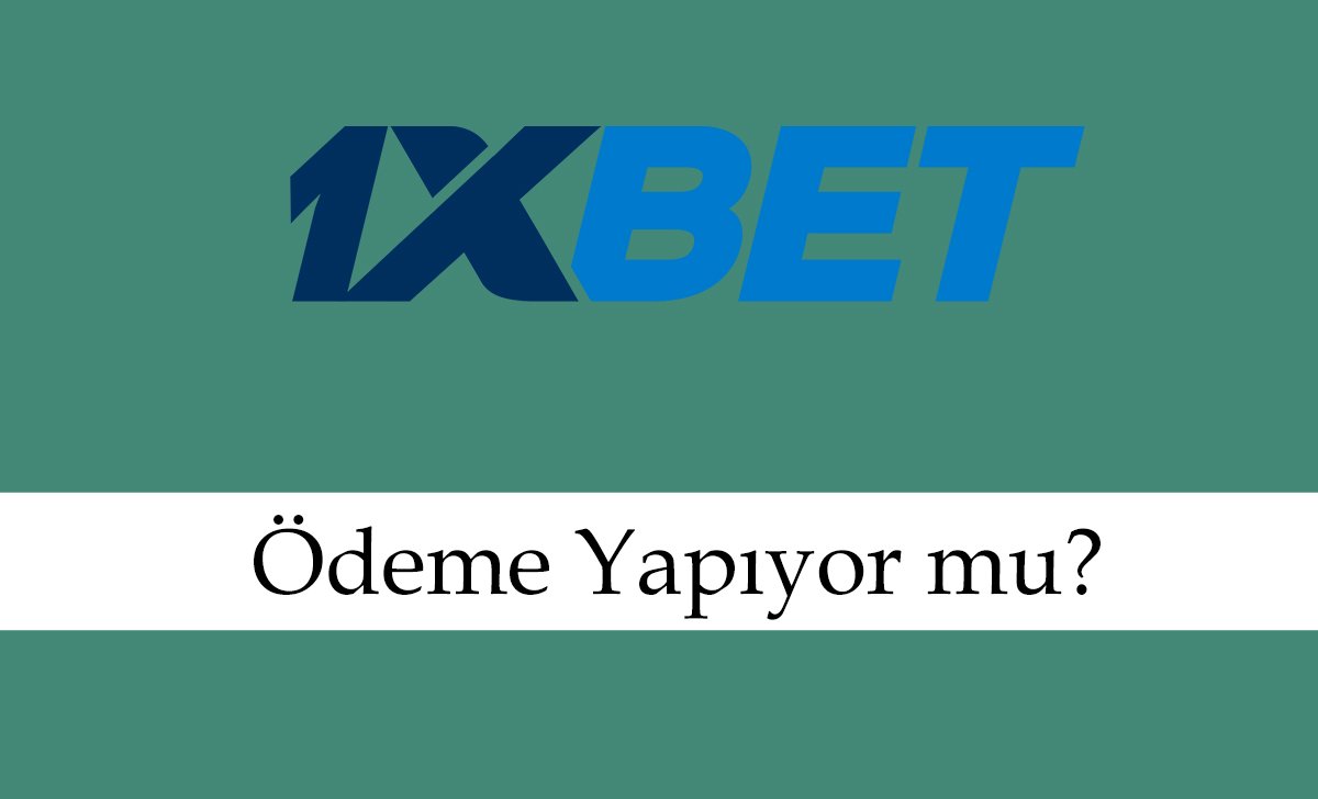 1xbetödemeyapıyormu