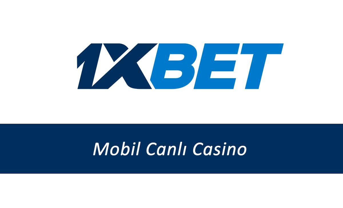 1xbet Mobil Canlı Casino