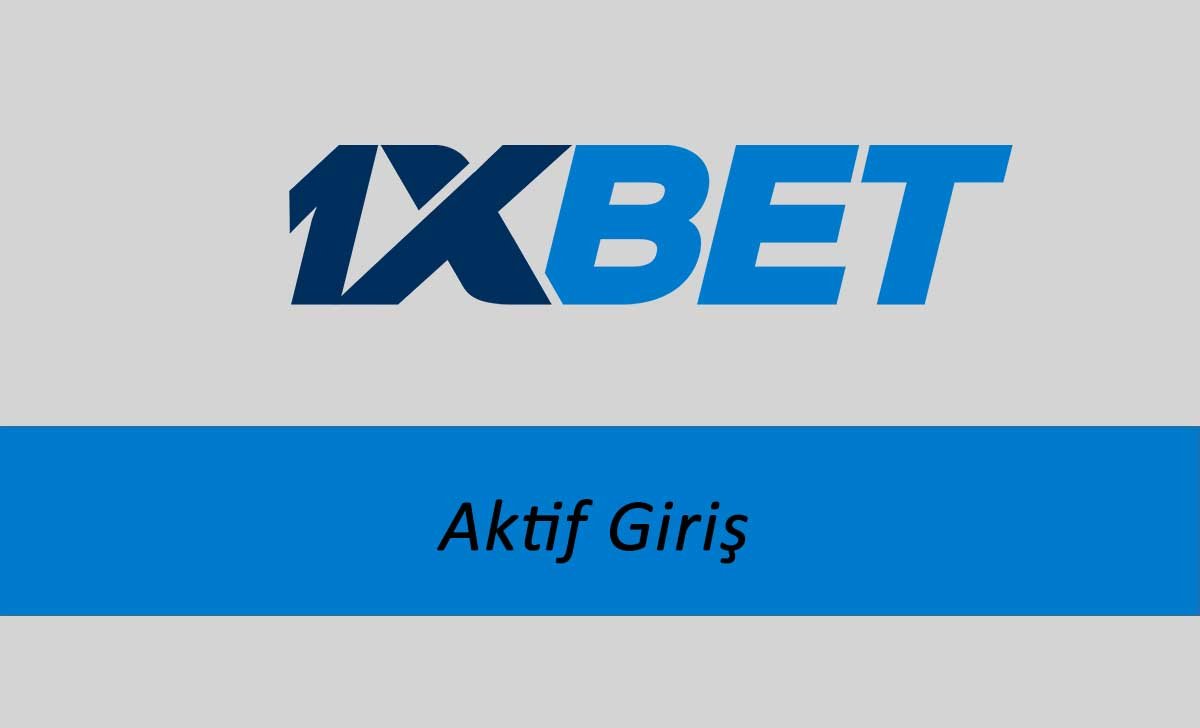 1xbet Aktif Giriş