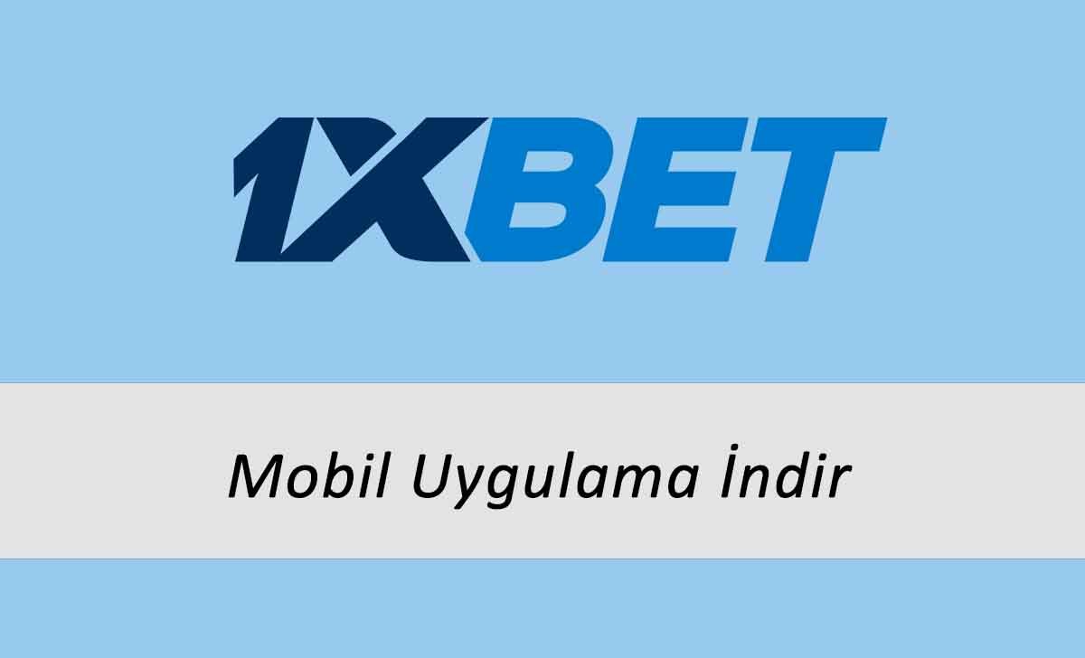 1xbet Mobil Uygulama İndir