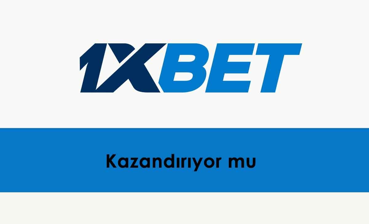 1xbet Kazandırıyor mu?